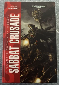 Warhammer Sabbat Crusade a Gaunt's Ghosts Anthology Hardcover Book - Picture 1 of 8