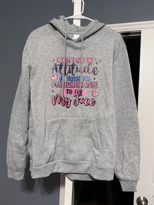 Funny Graphic Hoodie – “Once I Get an Attitude…” – Grey Pullover – Size Medium - Image 1 of 4