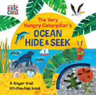 Eric Carle The Very Hungry Caterpillar's Ocean Hide & Seek (livre de tableau)