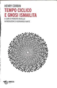 Tempo ciclico e gnosi ismailita, Henry Corbin, Mimesis 2013 - Bild 1 von 1