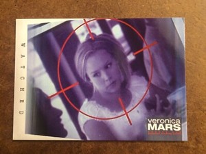 Watched 9 Veronica Mars Season 1 Inkworks Trading Card