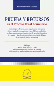 PRUEBA Y RECURSOS EN EL PROCESO PENAL ACUSATORIO by HESBERT BENAVENTE CHORRES - Picture 1 of 1