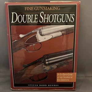 Fine Gunmaking: Double Shotguns by Steven Hughes 1998 Hardcover LESEN - Bild 1 von 15