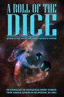 A Roll of the Dice: A Short Story Anthology. Graham, Bunge, Christina, R<|