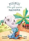 Pilipili et l'le aux quatre saisons by Alrique, Gwen... | Book | condition good