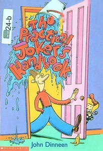 The Practical Joker Handbook by John Dinneen 2002 Scholastic Paperback 24b - Foto 1 di 2