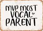 Metal Sign - MVP Most Vocal Parent - Vintage Look Sign