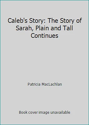 Caleb's Story: The Story of Sarah, Plain and Tall Continues - Image 1 of 1