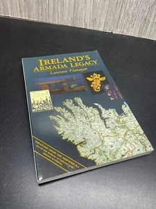 Ireland's Armada Legacy by Laurence Flanagan (1989, Trade Paperback) - Picture 1 of 12