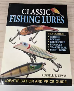 Classic Fishing Lures Identification Price Value Guide Russell E Lewis 368p Book - Imagen 1 de 8