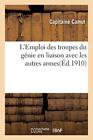 L'emploi Des Troupes Du Genie En Liaison Avec Les Autres Armes.9782013667593<|