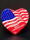 Vintage If You Love America Buy American Button Classic Union Flag Heart Pin