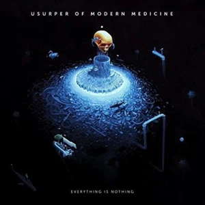Everything Is Nothing - Usurper Of Modern Medicine (Audio Cd) - Foto 1 di 1