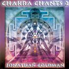 JONATHAN GOLDMAN - CHAKRA CHANTS 2 NEW CD