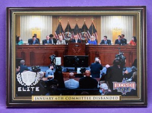 January 6th Committee Disbanded 2022 Decision Update ELITE PREMIUM INSERT #E17