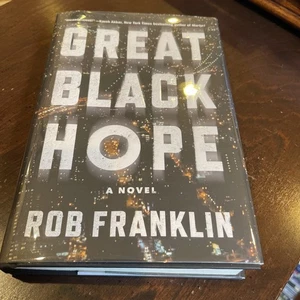 Great Black Hope By Rob Franklin — Signed First Edition - Picture 1 of 4