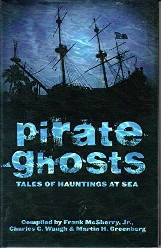 Pirate Ghosts: Tales of Hauntings at Sea - Hardcover - VERY GOOD - Image 1 of 1