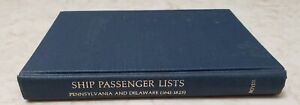 Ship Passenger Lists Pennsylvania and Delaware 1641-1825 by Carl Boyer 3rd 1980