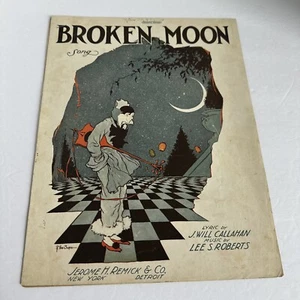 Vintage Sheet Music ~ Broken Moon ~ Song J Will Callahan ~ 1921 - Picture 1 of 4