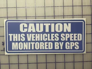 Vehicle Speed Monitored By GPS Safety Decal Sticker 3.5" x 8.5" - Picture 1 of 2