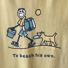 Life Is Good To Beach His Own Tee Shirt Classic Fit Women's Small S NWOT