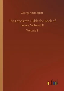 The Expositor's Bible The Book Of Isaiah, Volume Ii: Volume 2 - Picture 1 of 1