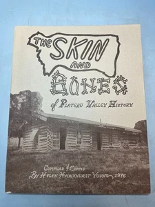 The Skin And Bones Of Plateau Valley History - Helen Hawxhurst Young 1976 CO - Foto 1 di 5