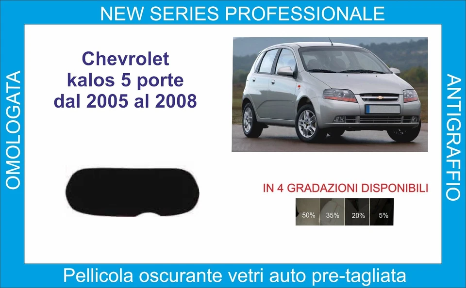 pellicole oscuranti vetri compatibili con chevrolet kalos 5p dal 2005-08  - Imagen 1 de 1