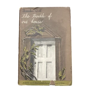 Brendan Gill Signed 1st Ed 1950 The Trouble of One House Hardcover w/Dustjacket - Imagen 1 de 11
