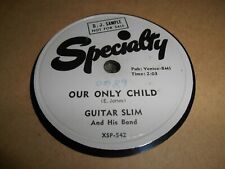 GUITAR SLIM & HIS BAND STAND BY ME / OUR ONLY CHILD WLP 78-SPECIALTY DJ # 542