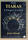 Making Tiaras And Designer Jewellery GC English Hewitt Jema VivebooksRainbow Dis