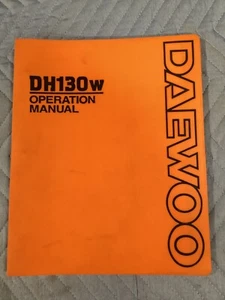MANUAL DE OPERACIÓN EXCAVADORA ORIGINAL DAEWOO DH130W DH 130 W - Imagen 1 de 4