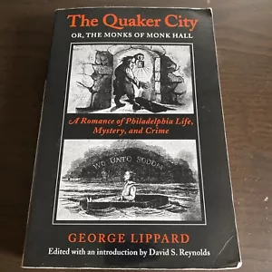 Quaker City, or the Monks of Monk Hall : A Romance of Philadelphia Life,... - Imagen 1 de 3