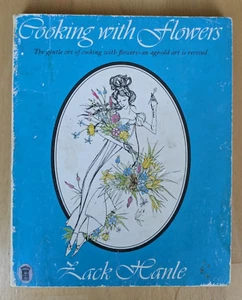 KOCHEN MIT BLUMEN von ZACK HANLE - NEU ENGLAND BIBLIOTHEK - P/B - £ 3,25 UK POST - Bild 1 von 1
