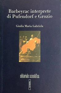  (Libri Giuridici)  BARBEYRAC INTERPRETE DI PUFENDORF E GROZIO  Di G. M.Labriola - Foto 1 di 1