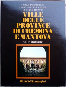 Perogalli/Sandri/Roncai, Villen der Provinzen Cremona und Mantua, Ed. Rusconi - Bild 1 von 2