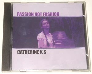 Catherine K S - CD - Pashion Not Fashion - UK 2002 - Metamorphodiscs MORCD004 - Bild 1 von 2