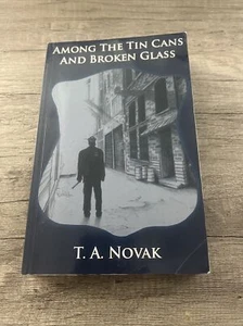 Among The Tin Cans And Broken Glass Signed By Novak (Detroit Police Story) Book - Picture 1 of 7