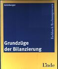 Grundzüge der Bilanzierung. Fachbuch Rechnungswesen Grünberger, Herbert: