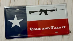 Texas Come and Take It License Plate Sign Metal 6x12 inches New - Picture 1 of 3