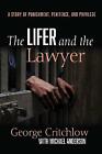 Lifer And The Lawyer Paperback By George Critchlow Critchlow Michael Ander