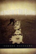 The Invention of World Religions: Or, How European Universalism Was Preserved in