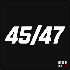 45 47 Trump Support USA Donald J Trump Vinyl Decal Car Truck Patriot Stickers - Picture 1 of 1