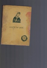 A Lute Of Jade. CRANMER-BYNG, L.,  (Ed.) 1909 1st Ed no d/j