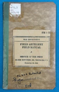 FM6-75 Service of the Piece 105-MM Gun M2 Truck Drawn Army Field Manual 1941 - Bild 1 von 1