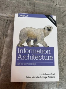 Information Architecture : For the Web and Beyond by Peter Morville, Jorge... - Bild 1 von 7