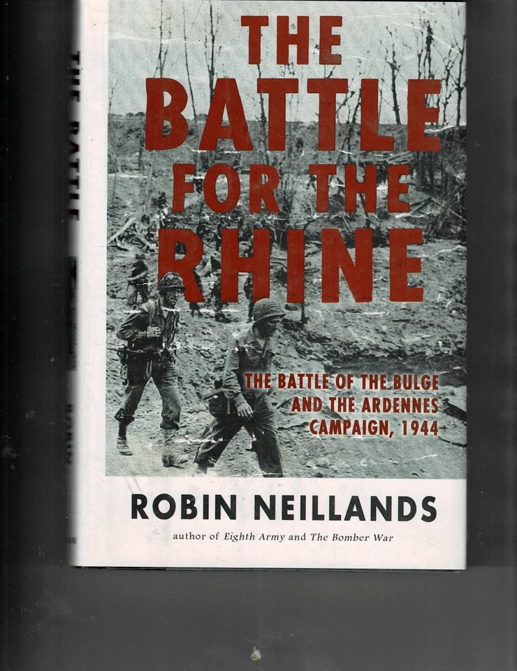 The Battle for the Rhine 1944 Bulge/Ardennes by Robin Neillands - Image 1 of 1