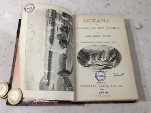 Oceana England And Her Colonies James Froude London Longman 1886 - Picture 1 of 11
