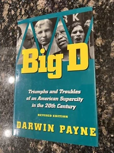 Big D : Triumphs and Troubles of an American Supercity in the 20th (Signed) - Picture 1 of 16
