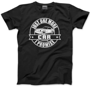 Just One More Car I Promise Mens Unisex T-Shirt Funny Car Enthusiast Lover Gift - Imagen 1 de 12